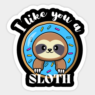 Cute Sloth Donut I like you a Sloth Sticker